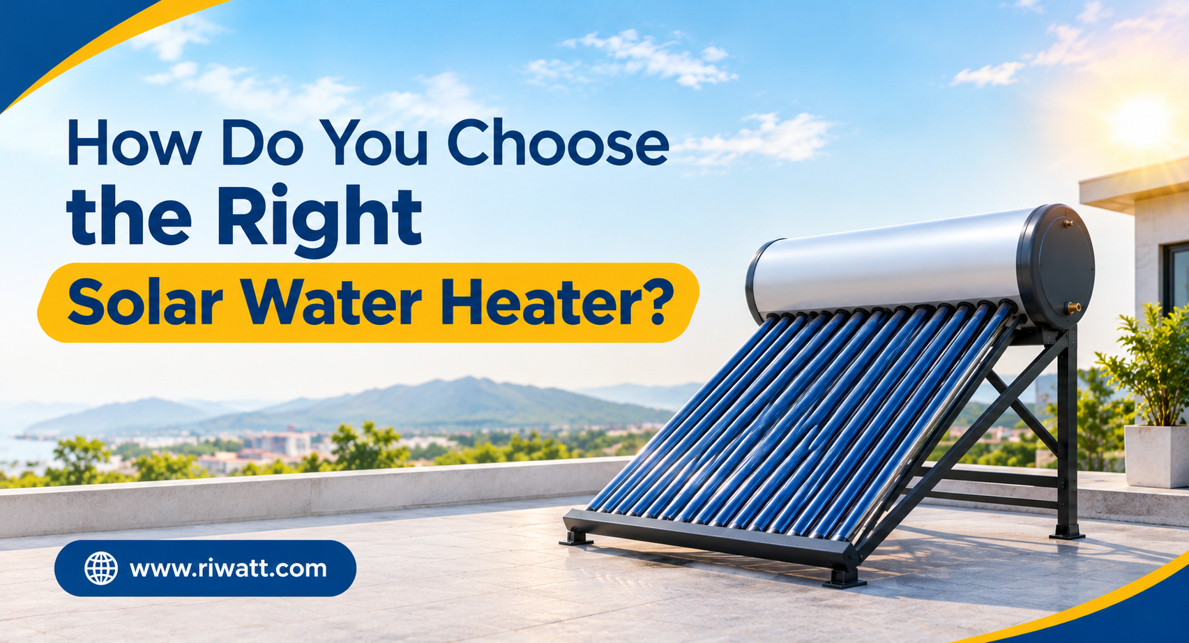 How Do You Choose the Right Solar Water Heater?